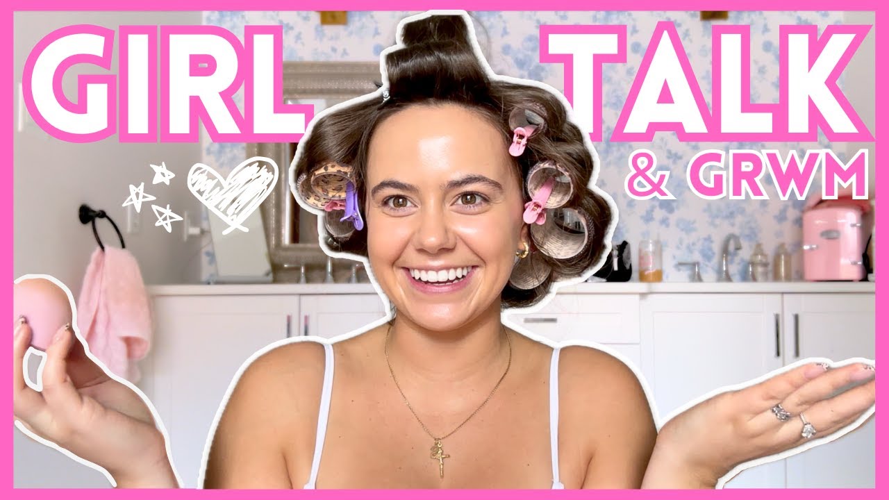 GIRL TALK GET READY WITH ME (dating, friends, periods & tmi)