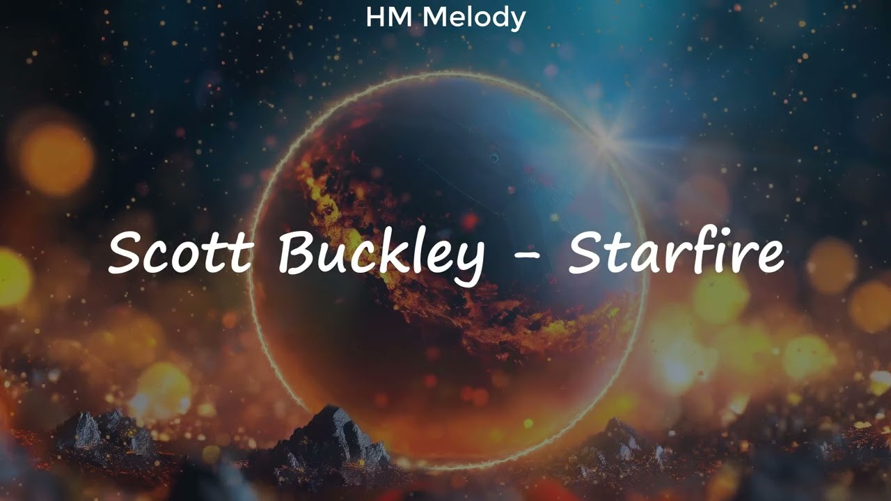Scott Buckley | Starfire [4K]
