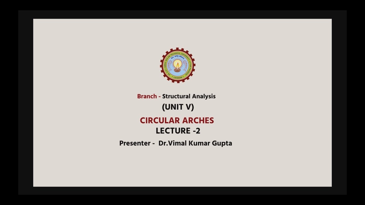 Structural Analysis | Circular Arches Part-1| AKTU Digital Education