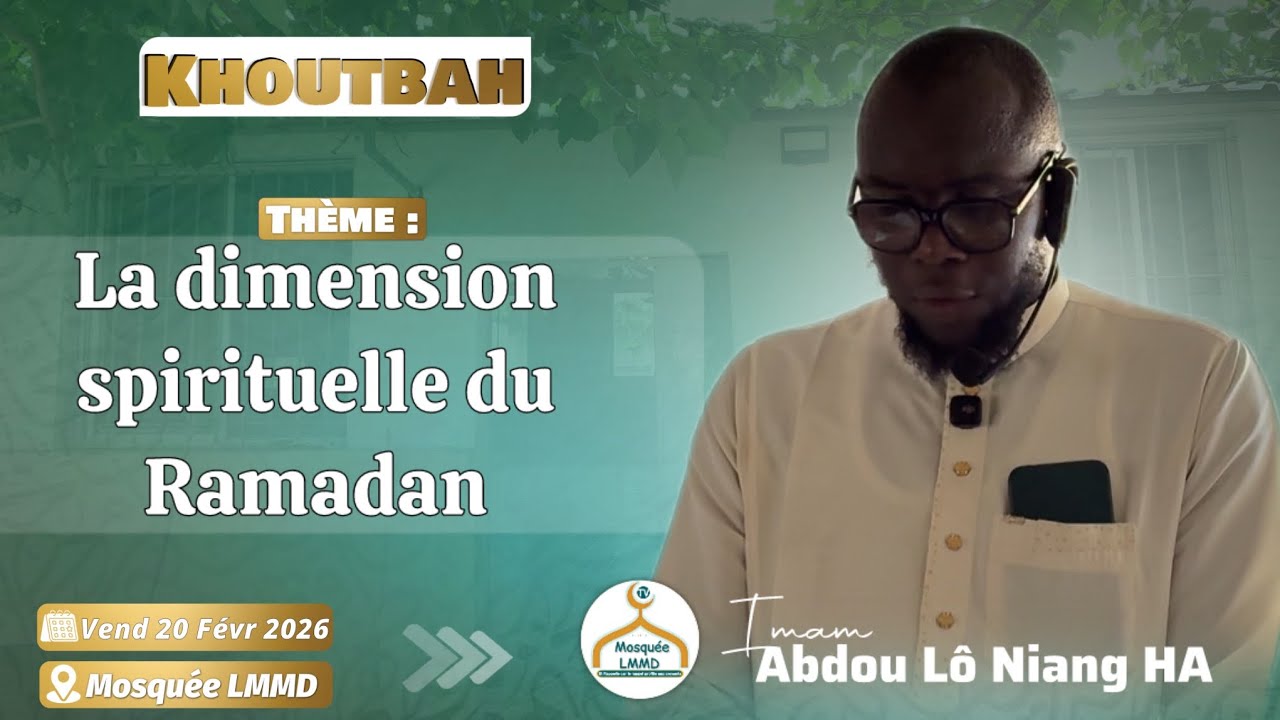 La dimension spirituelle du Ramadan | Imam Abdou Lô Niang HA | Khoutbah Mosquée LMMD