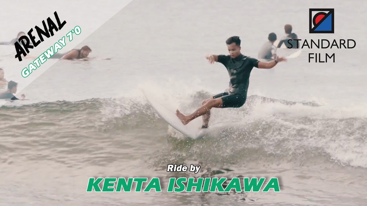 ARENAL - GATEWAY 7`0 Ride by Kenta Ishikawa
