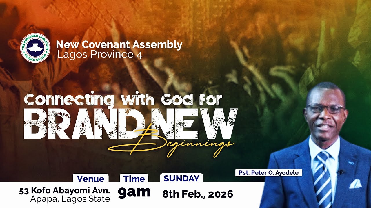 SUNDAY SERVICE || CONNECTING WITH GOD FOR BRAND NEW BEGINNING || PASTOR P. A. OLAWALE ||  8th, Feb 2