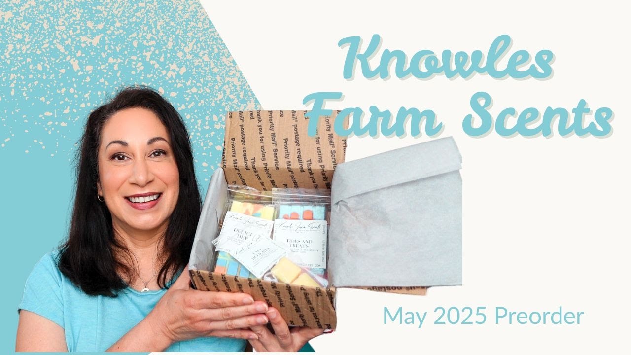 Knowles Farm Scents May Preorder Haul | Summer & Signature Blends!