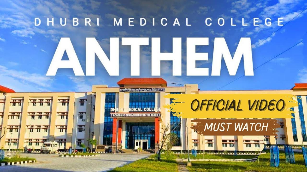 Dhubri Medical College Anthem | Journey of Dreams & Dedication | Official College Song 