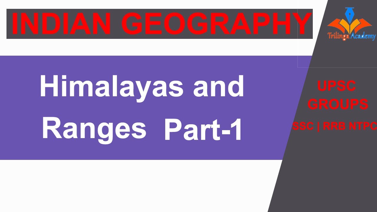 || INDIAN GEOGRAPHY || HIMALAYAS AND ITS RANGES || UPSC | APPSC | TSPSC ||