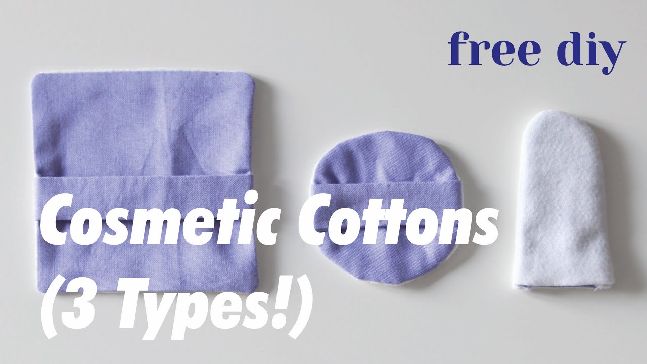 DIY - Cosmetic Cottons (3 Types)