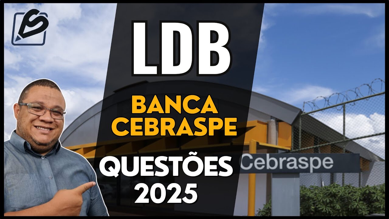 LDB- Banca CEBRASPE- Questões 2025