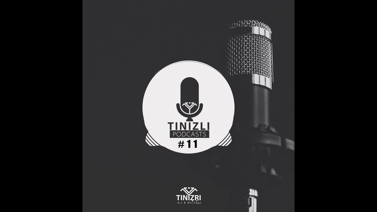 EP#11 Podcasts TINIZLI-Tin Bugafer