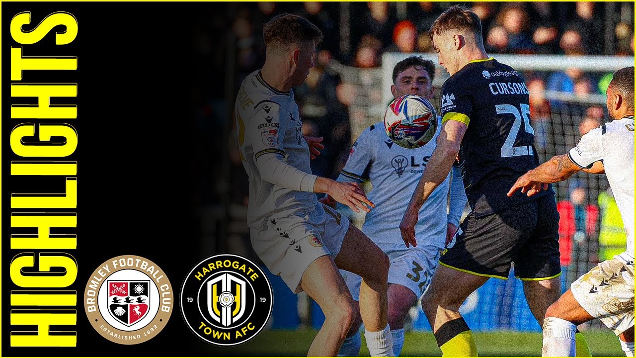 Bromley 2-0 Harrogate Town Highlights