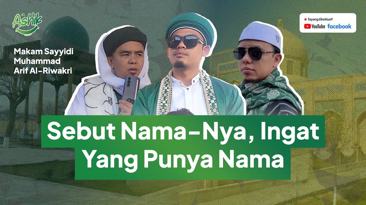 Sebut Nama-Nya, Ingat Yang Punya Nama | Ziarah Uzbekistan Sayyidi Muhammad 'Arif Al-Riwakri