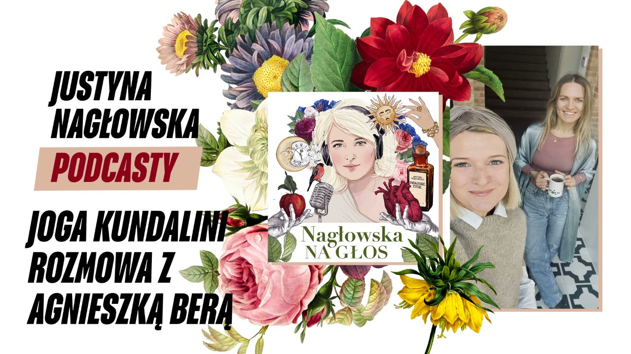 Jak joga kundalini zmieniła moje życie. Gościni: Agnieszka Bera, @aga.bera.joga | NAGŁOWSKA NA GŁOS