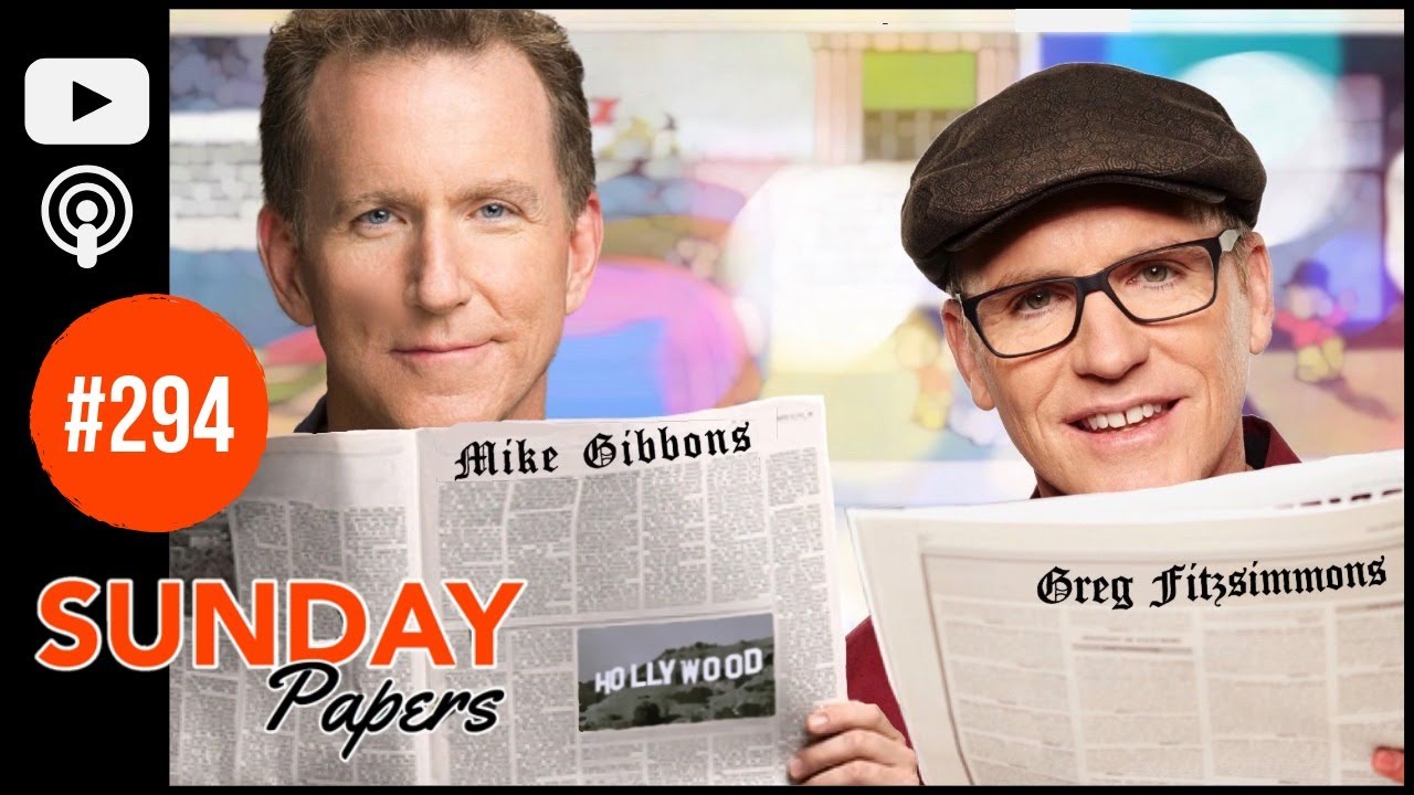 Sunday Papers #294 | Greg Fitzsimmons and Mike Gibbons