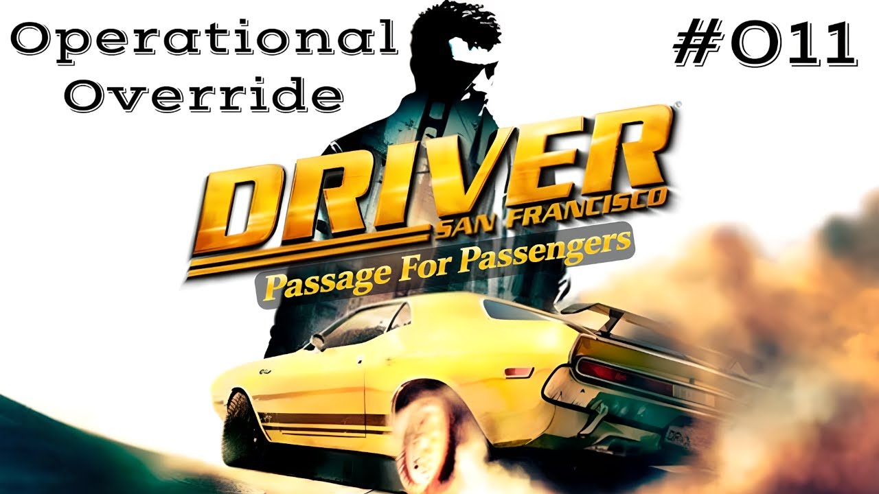 Driver: San Francisco - (Passage For Passengers) - Operational Override