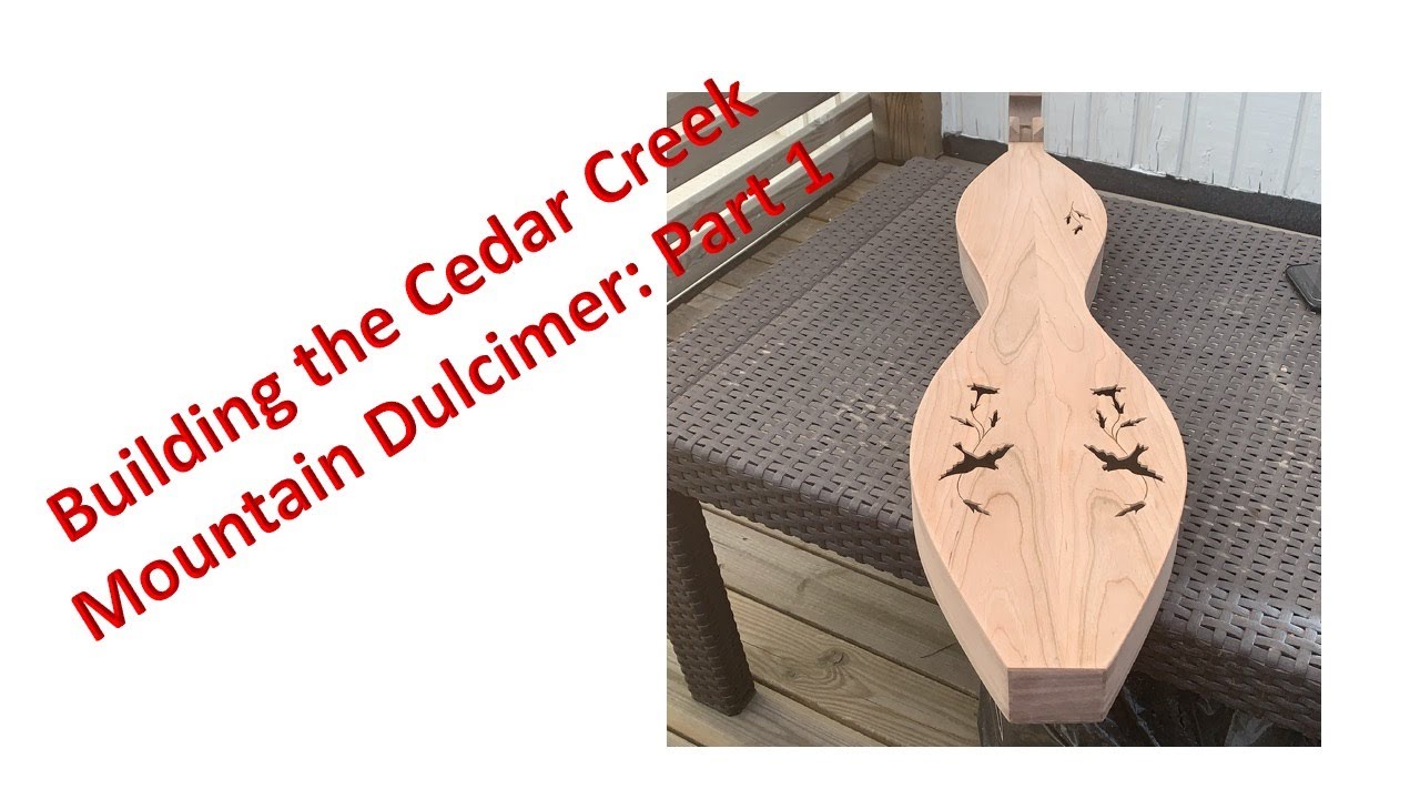 Building the Cedar Creek Mountain Dulcimer: Part 1