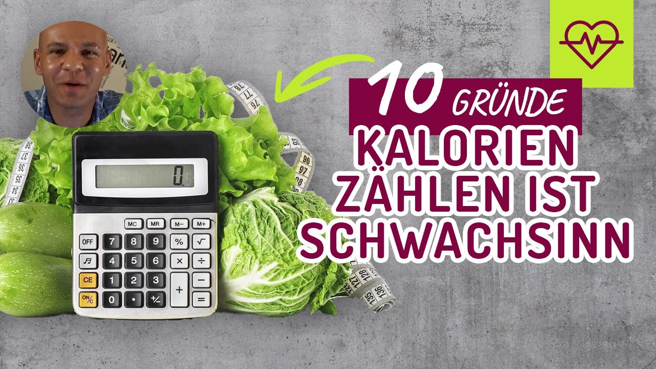 Kalorien zählen ist = SCHWACHSINN ! 10 GRÜNDE. Coach Cecil