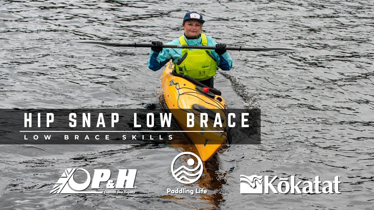 Hip Snap,  Low Brace for Kayak Touring