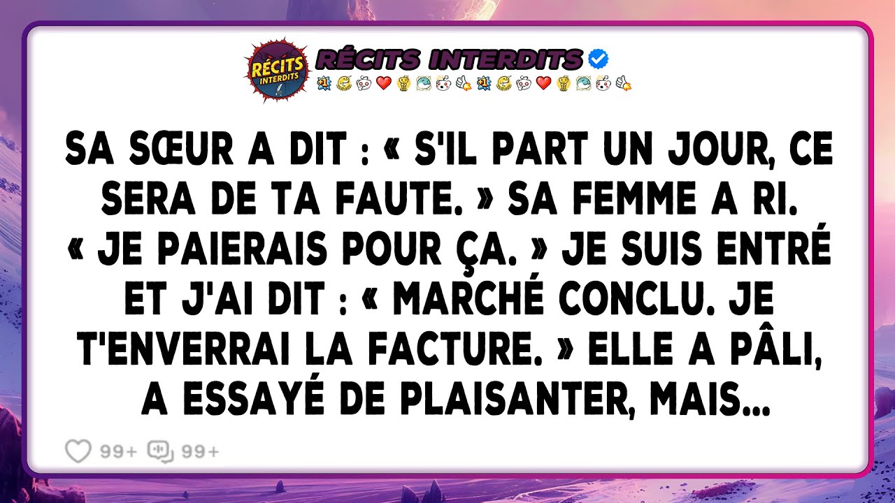 Sa Sœur A Dit : « S'il Part Un Jour, Ce Sera De Ta Faute. » Sa Femme A Ri. « Je Paierais Pour Ça. »