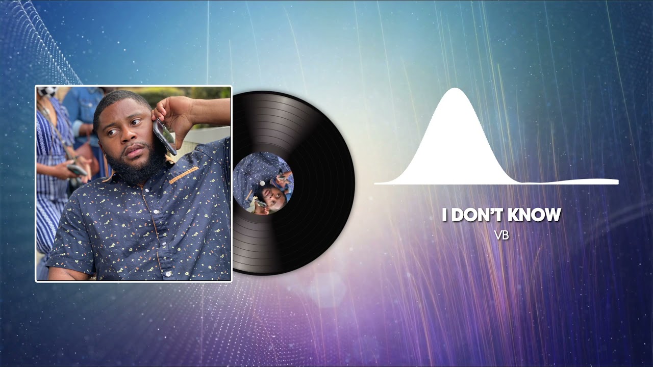 VB - I Don't Know (Audio)