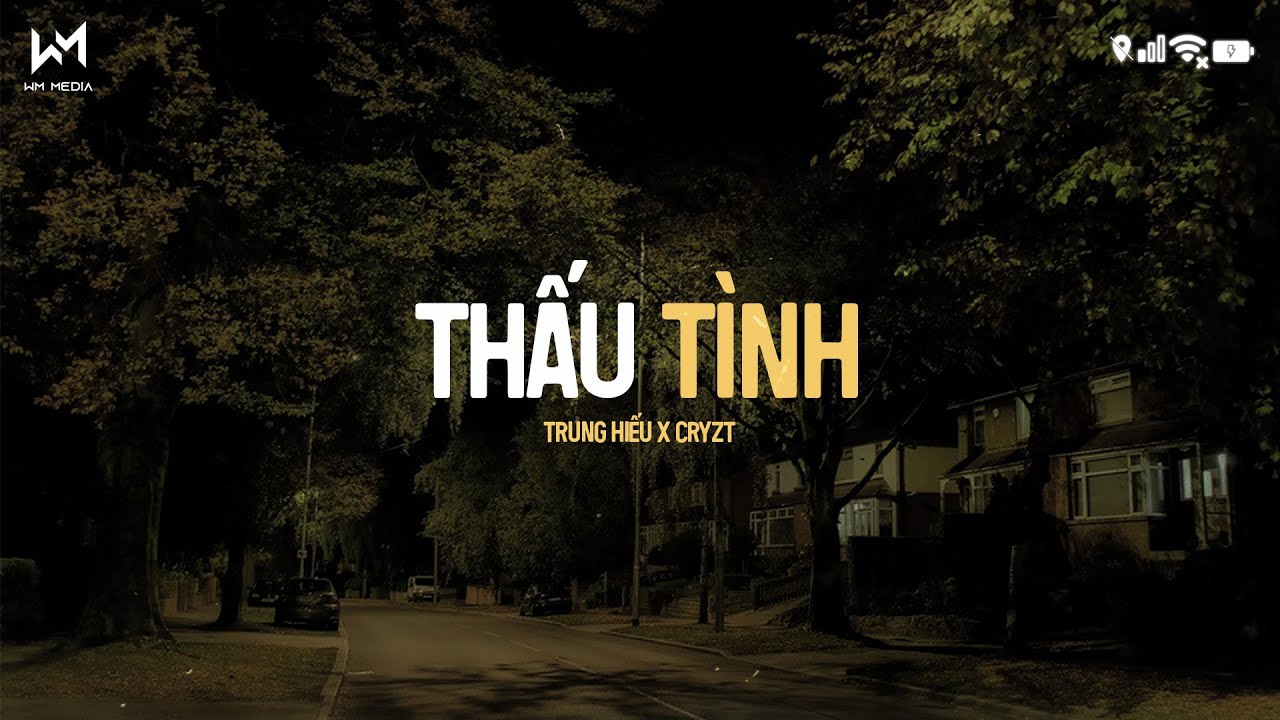 Thấu T&igrave;nh (Lofi Lyric) - Trung Hiếu x CryzT - Gi&oacute; M&acirc;y Tr&ocirc;i Đoạn Đường Vạn L&yacute; Phong Sương ...