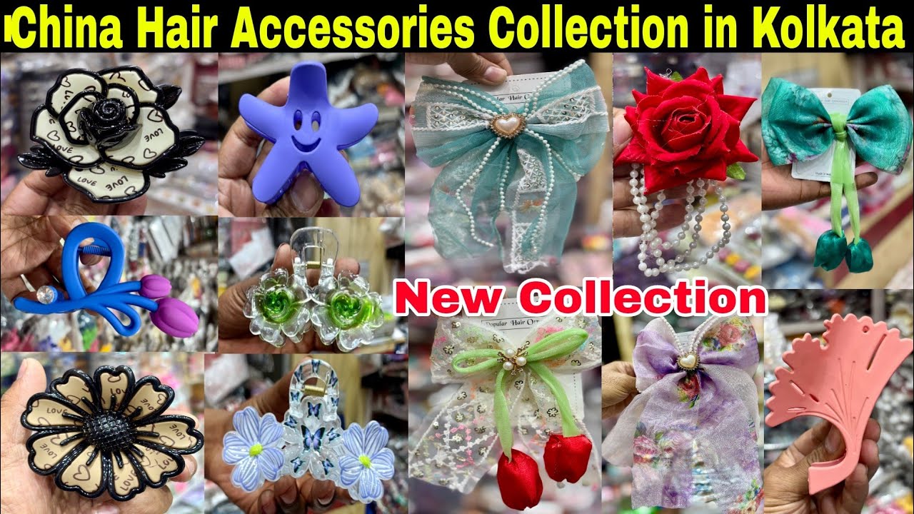 China Hair Accessories Wholesale Market Kolkata Barabazar | Hair Accessories Wholesale Market