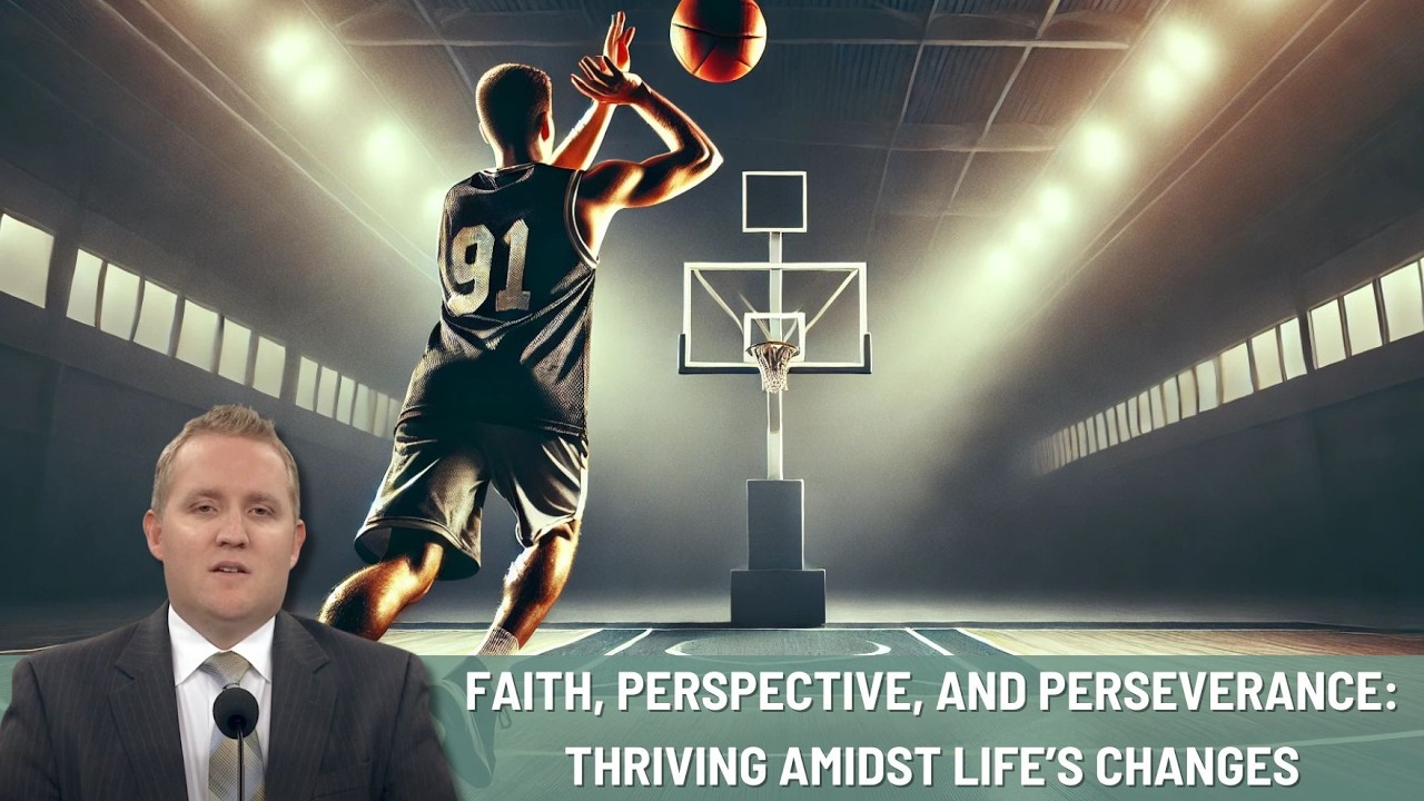 Faith, Perspective, and Perseverance: Thriving Amidst Life’s Changes