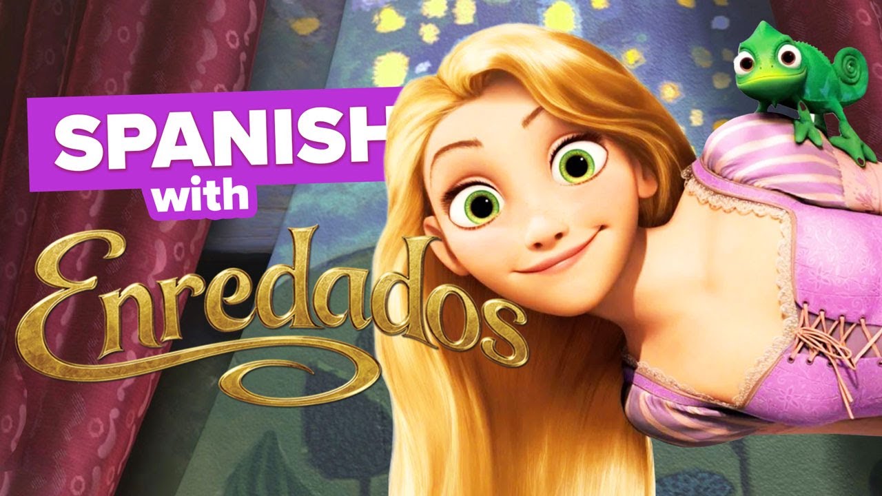 Learn Spanish with Disney Movies: Tangled