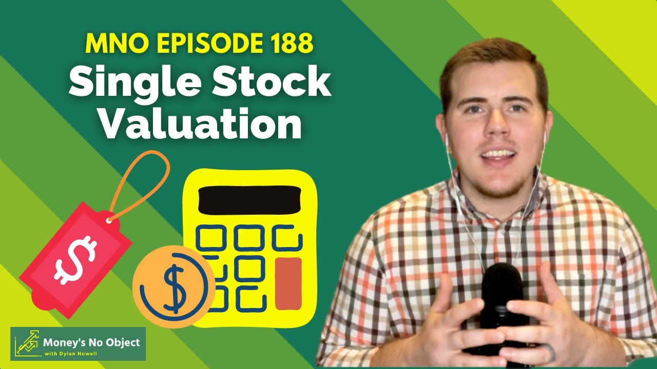 SINGLE STOCK VALUATION: Knowing What Your Stocks Are Worth - MNO EPISODE 188