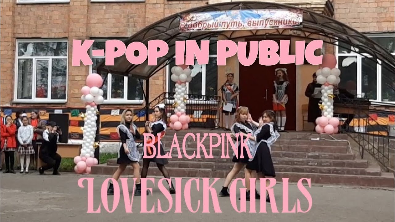 [k-pop in public] BLACKPINK - LOVESICK GIRLS cover by Nowadays (graduation in Russia)