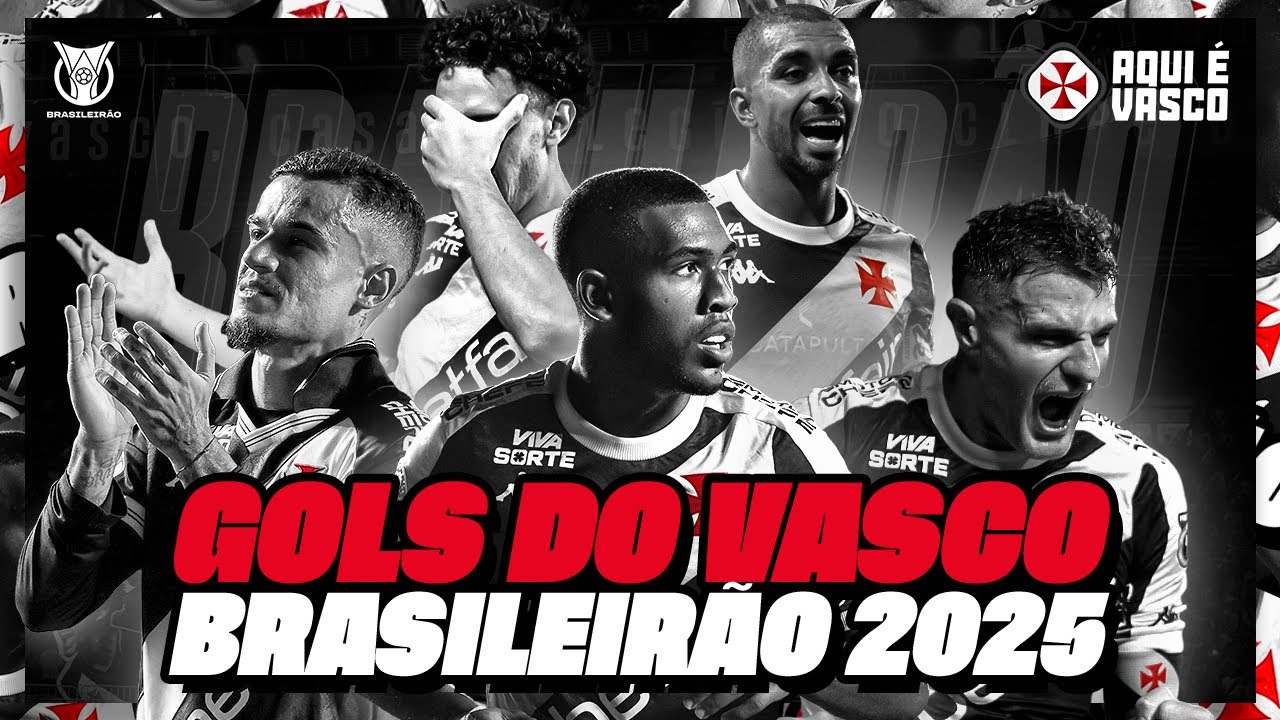 Todos os Gols do Vasco no Brasileir&atilde;o 2025