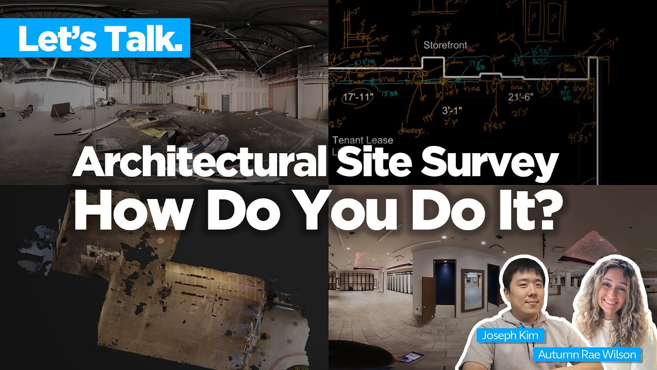 Let's Talk Architectural Site Survey - How Do You Do It?