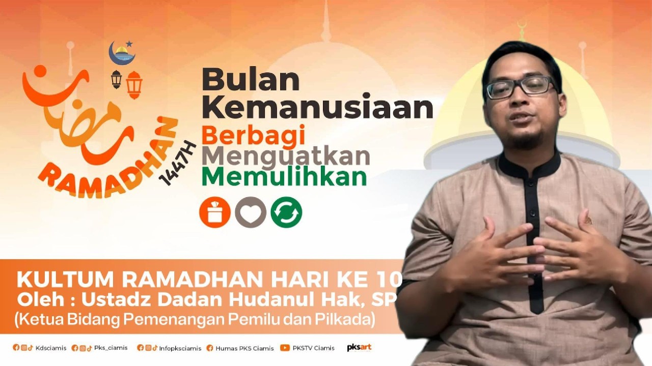 KULTUM RAMADHAN KE 10 || Taqwa Tujuan Besar Ramadhan