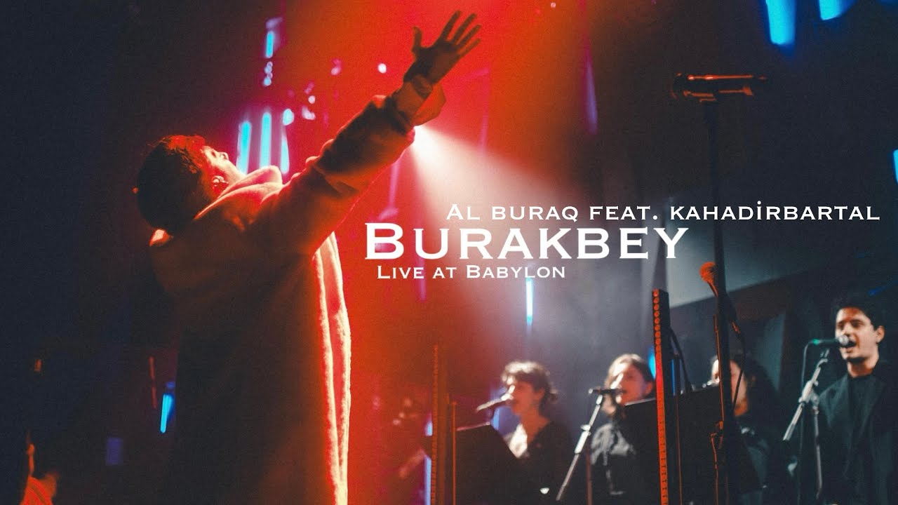 Burakbey - al buraq feat. kahadirbartal (Live at Babylon 2024)
