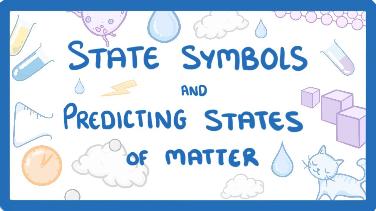 GCSE Chemistry - State Symbols & Predicting States of Matter