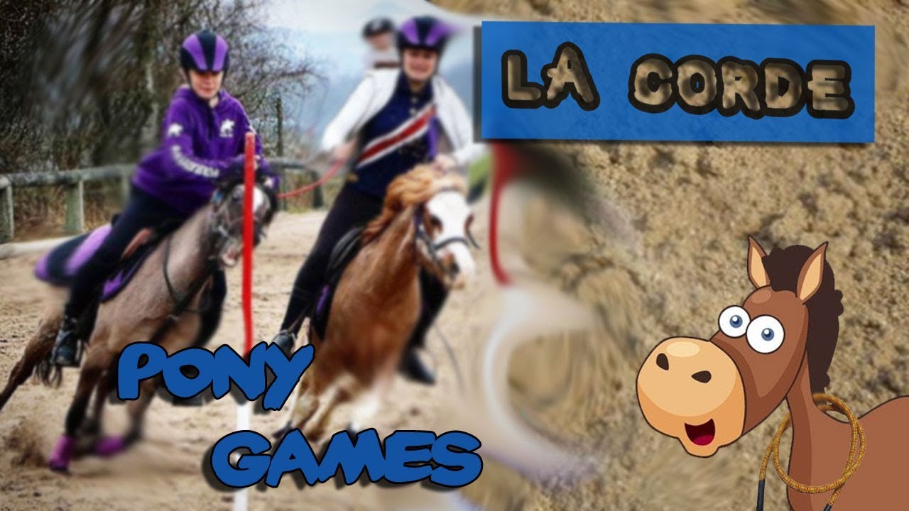 La Corde :[Tuto Pony-Games]