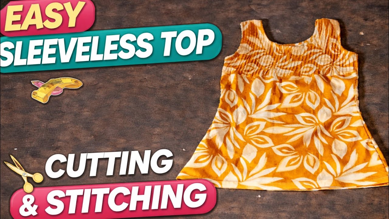 Easy Sleeveless Top Stitching Tutorial | Simple A-Line Top Cutting & Sewing