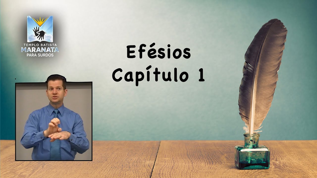 Estudo em Libras: EFÉSIOS 1