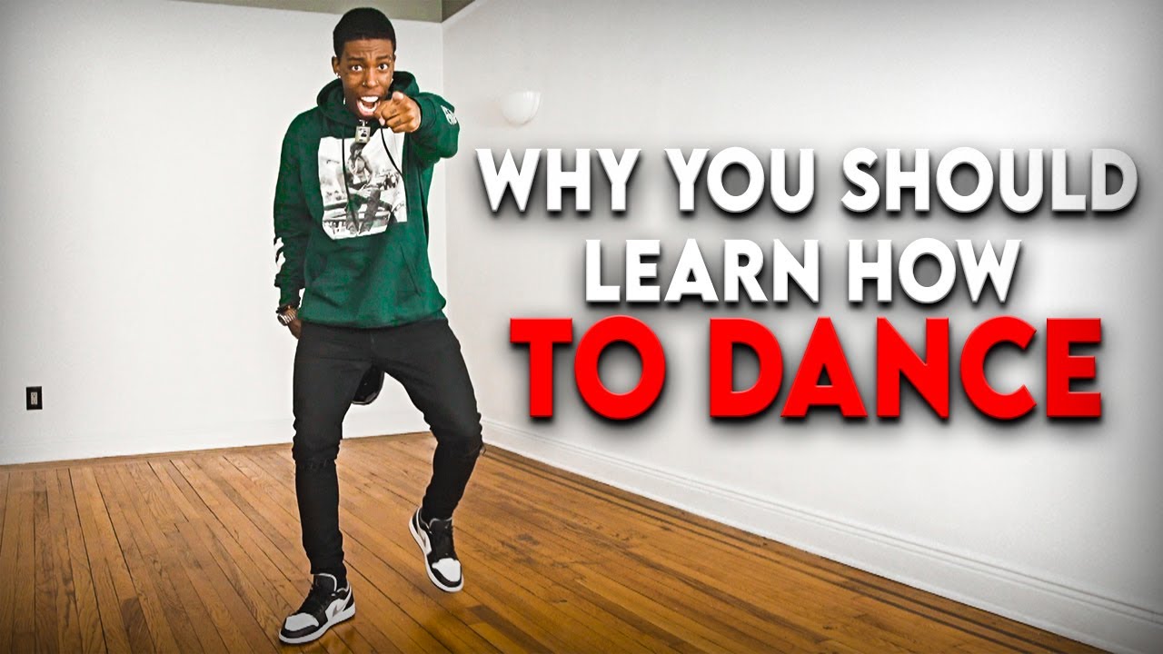 Why YOU Should Learn How to DANCE in 2022 !
