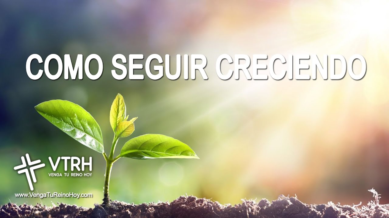COMO SEGUIR CRECIENDO