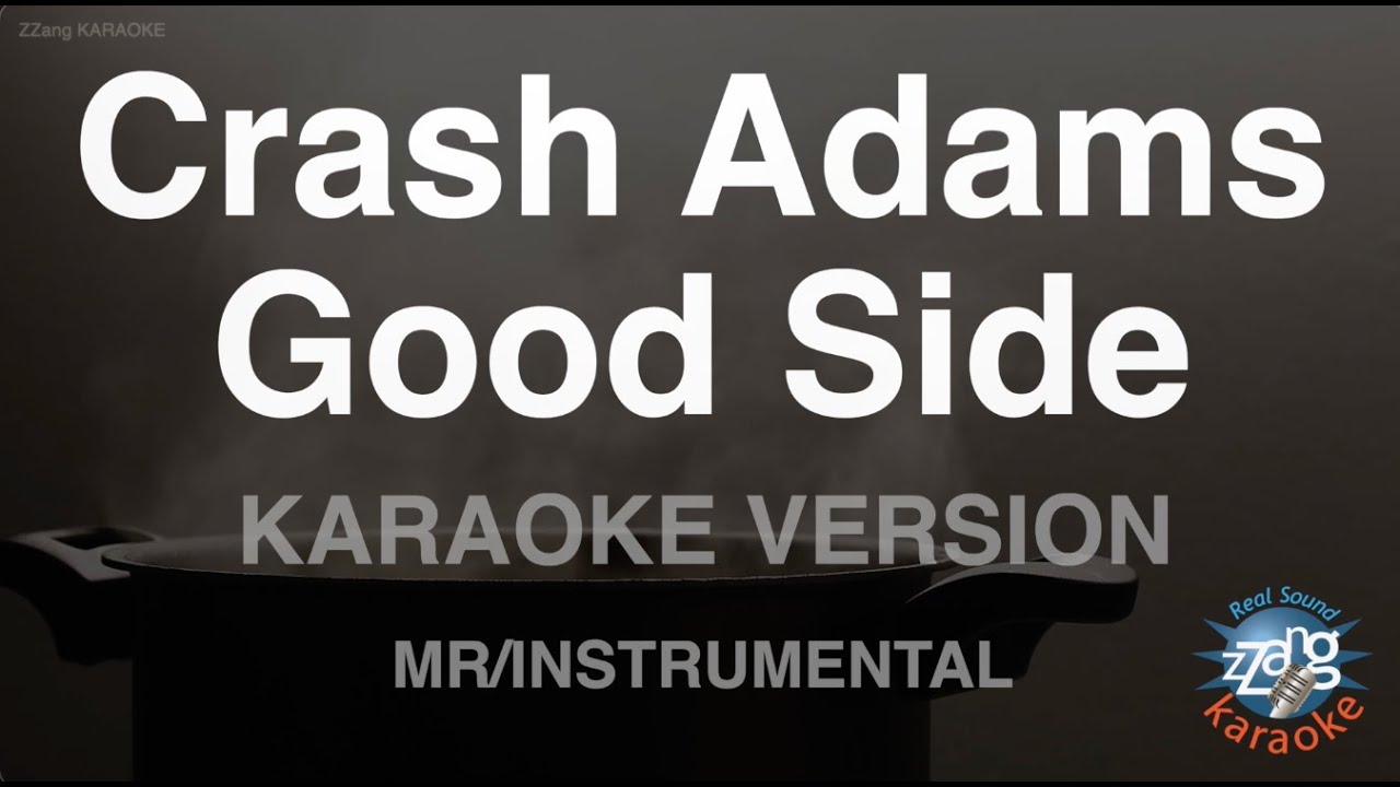 Crash Adams - Good Side (Instrumental) (Karaoke Version)