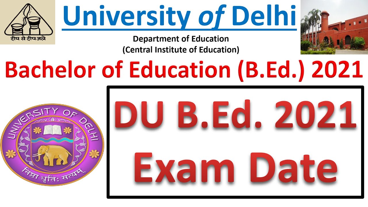 DU B.Ed. 2021 Exam Date || Bachelor of Education Delhi University Previous Year Papers || Admit Card