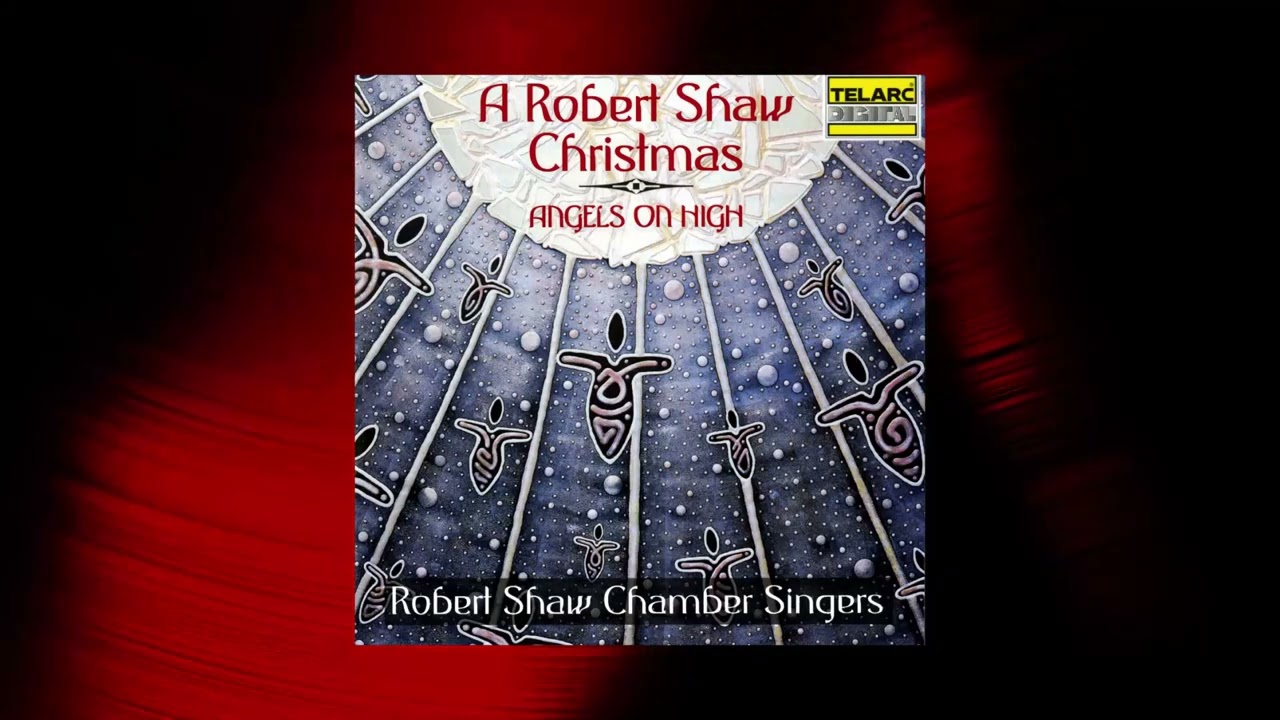 Robert Shaw - Lo, How a Rose E'er Blooming (Official Audio)