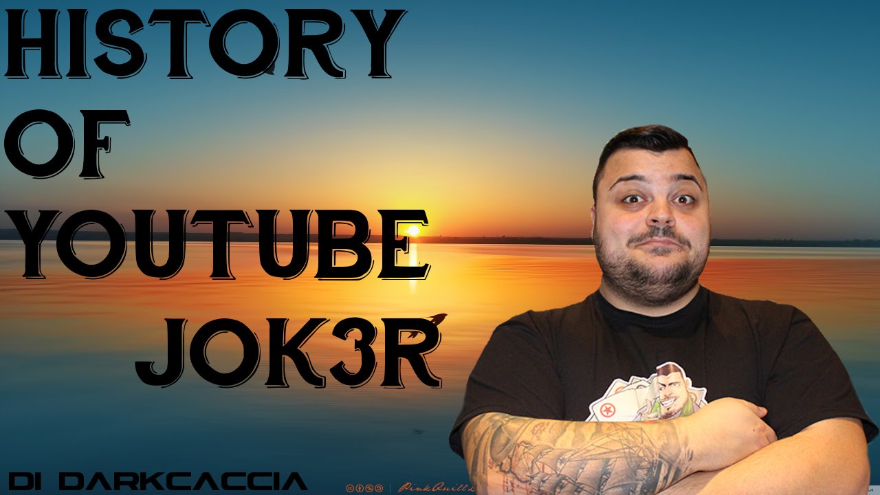 History of YouTube: Jok3rOfficialTube [Darkcaccia]