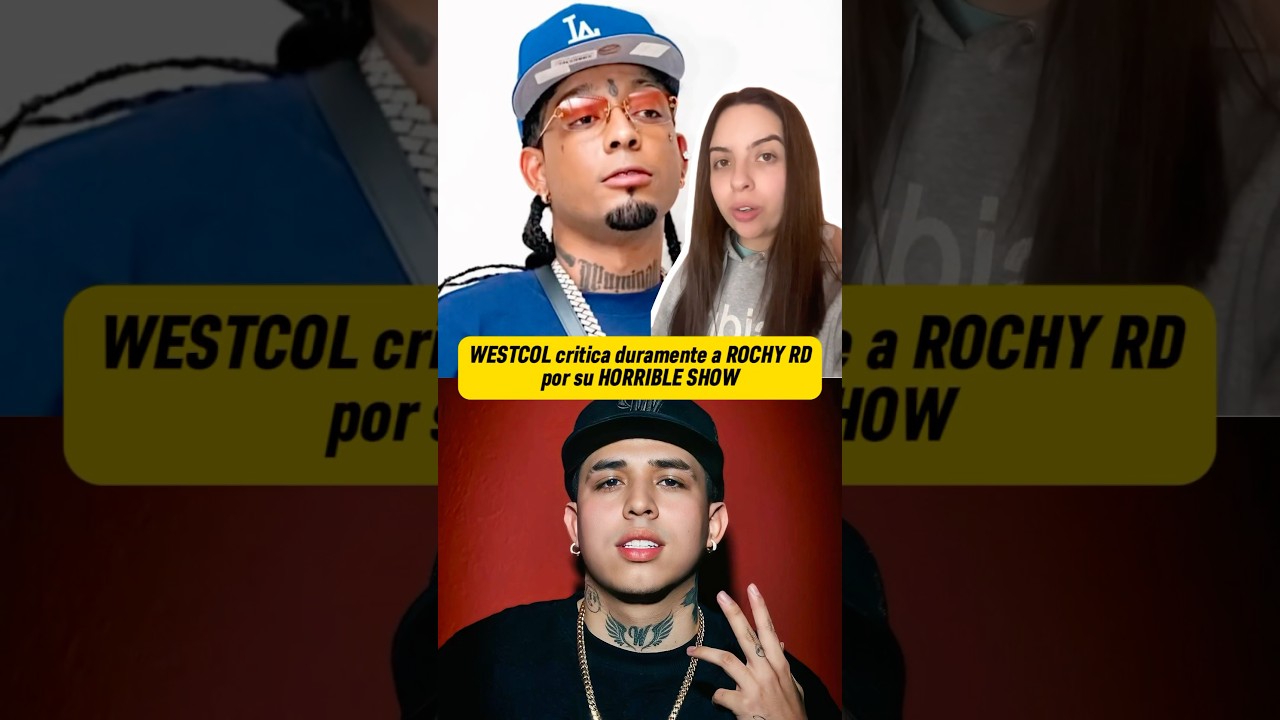 WESTCOL critica a ROCHY RD #westcol #rochyrd #rochy #generourbano #dembow #polemica #reggaeton