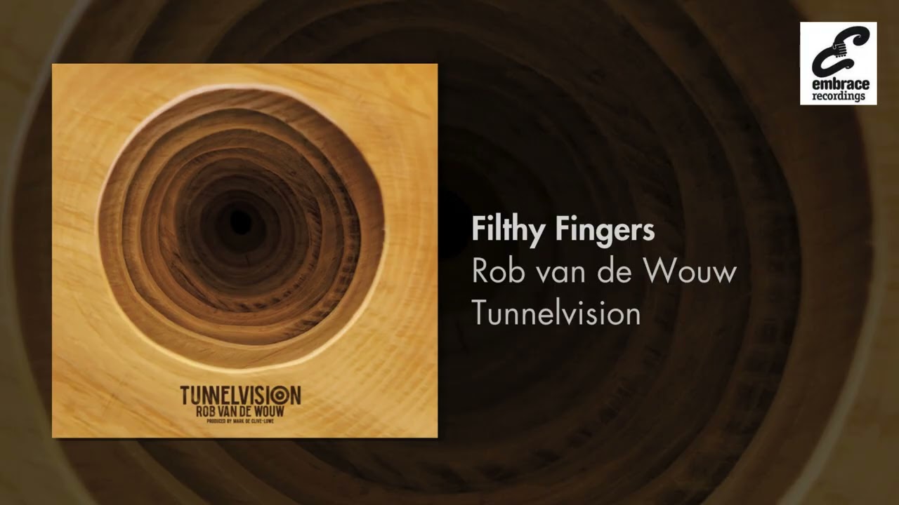 Rob van de Wouw - Filthy Fingers