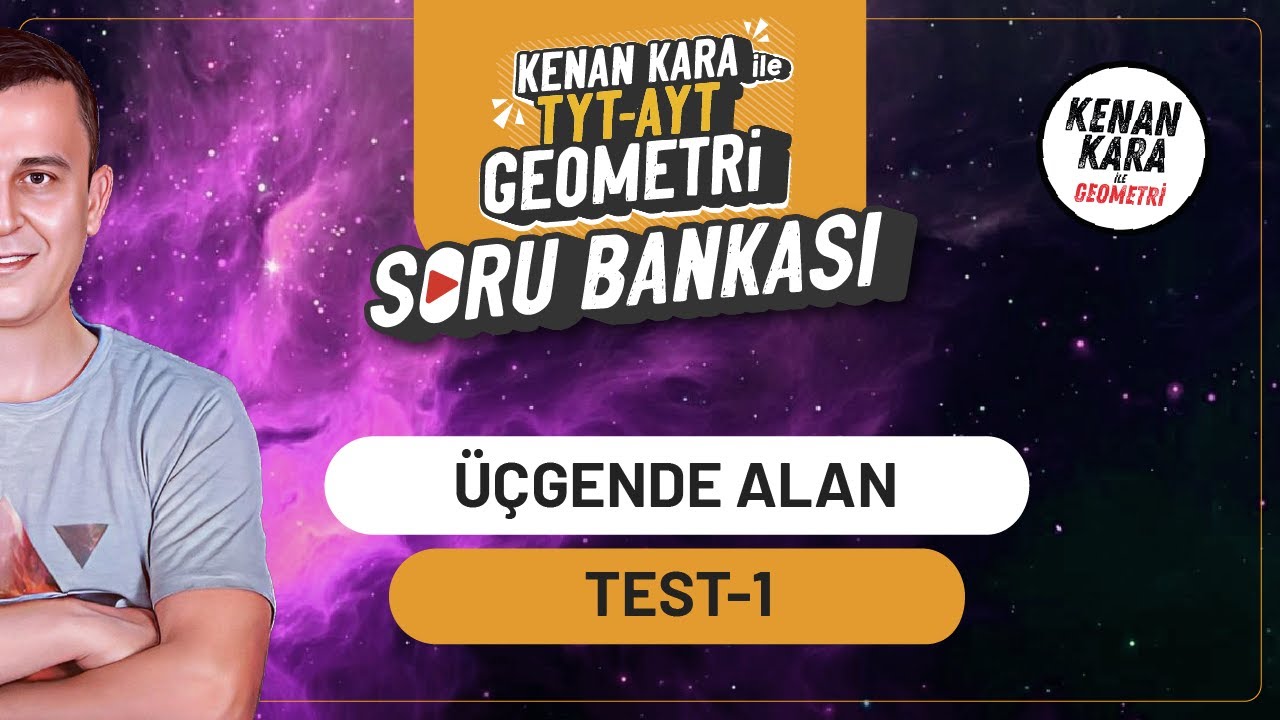 Üçgende Alan | TEST-1 |  SORU BANKASI | Kenan Kara ile TYT-AYT Geometri Soru Bankası