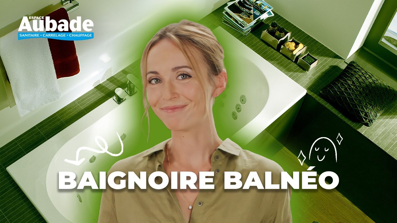 Comment choisir votre baignoire BALN&Eacute;O ? 🛀