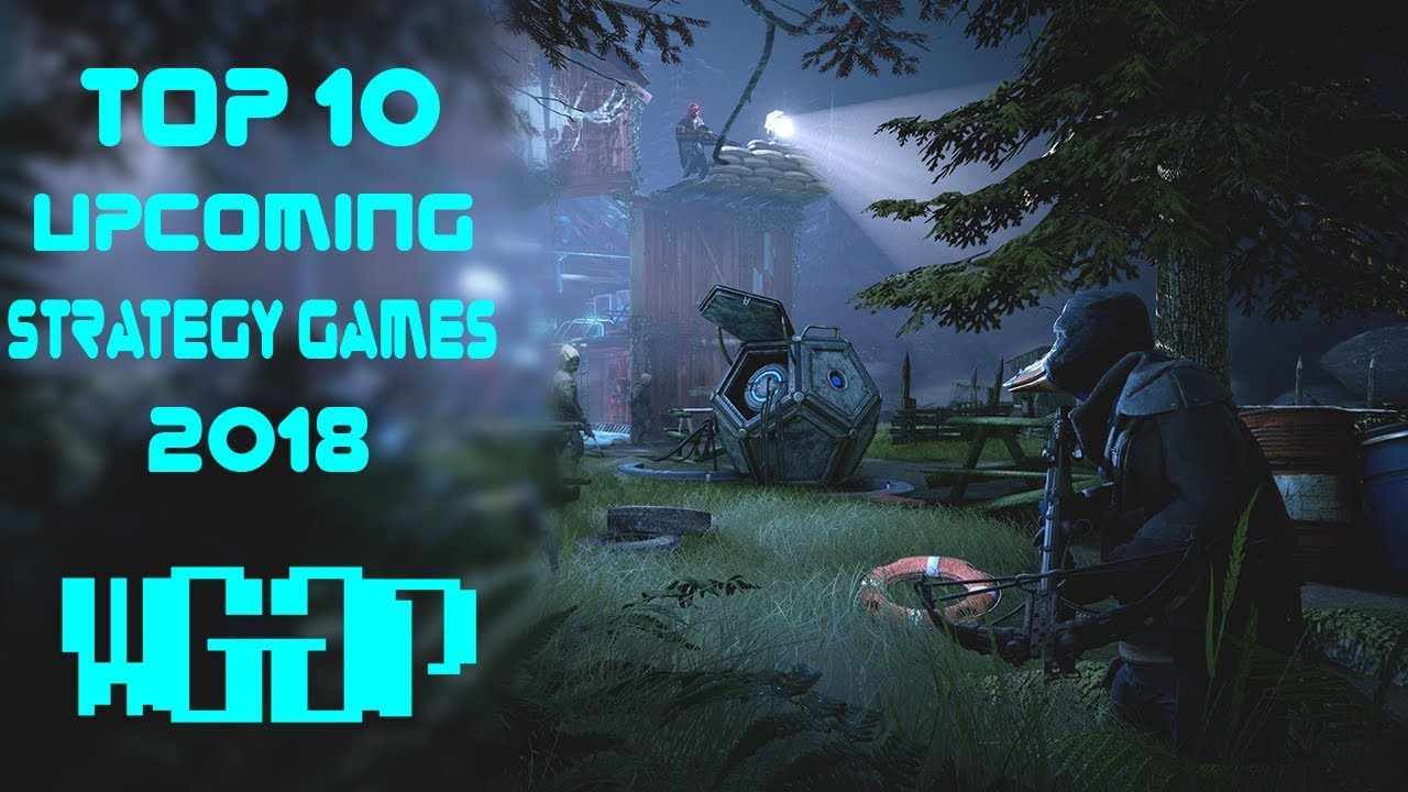 Top 10 Upcoming Strategy Games 2018 🔥 | PS4, Xbox One, PC