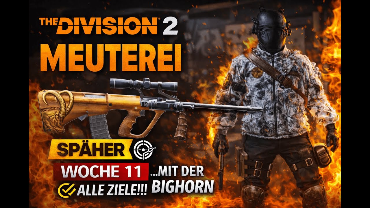 The Division 2 – Meuterei 🔥 Späher Woche 11 | Alle Ziele mit Bighorn Build