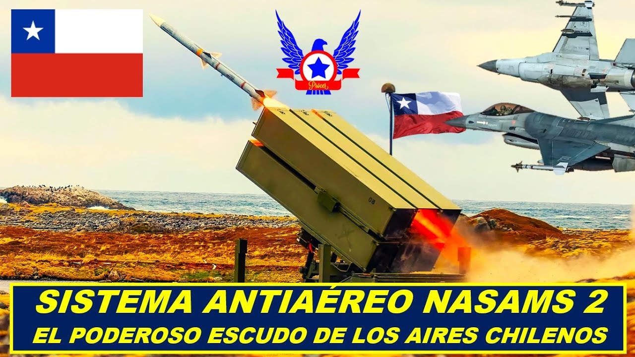 SISTEMA ANTIA&Eacute;REO NASAMS 2, EL PODEROSO ESCUDO DE LOS AIRES CHILENOS