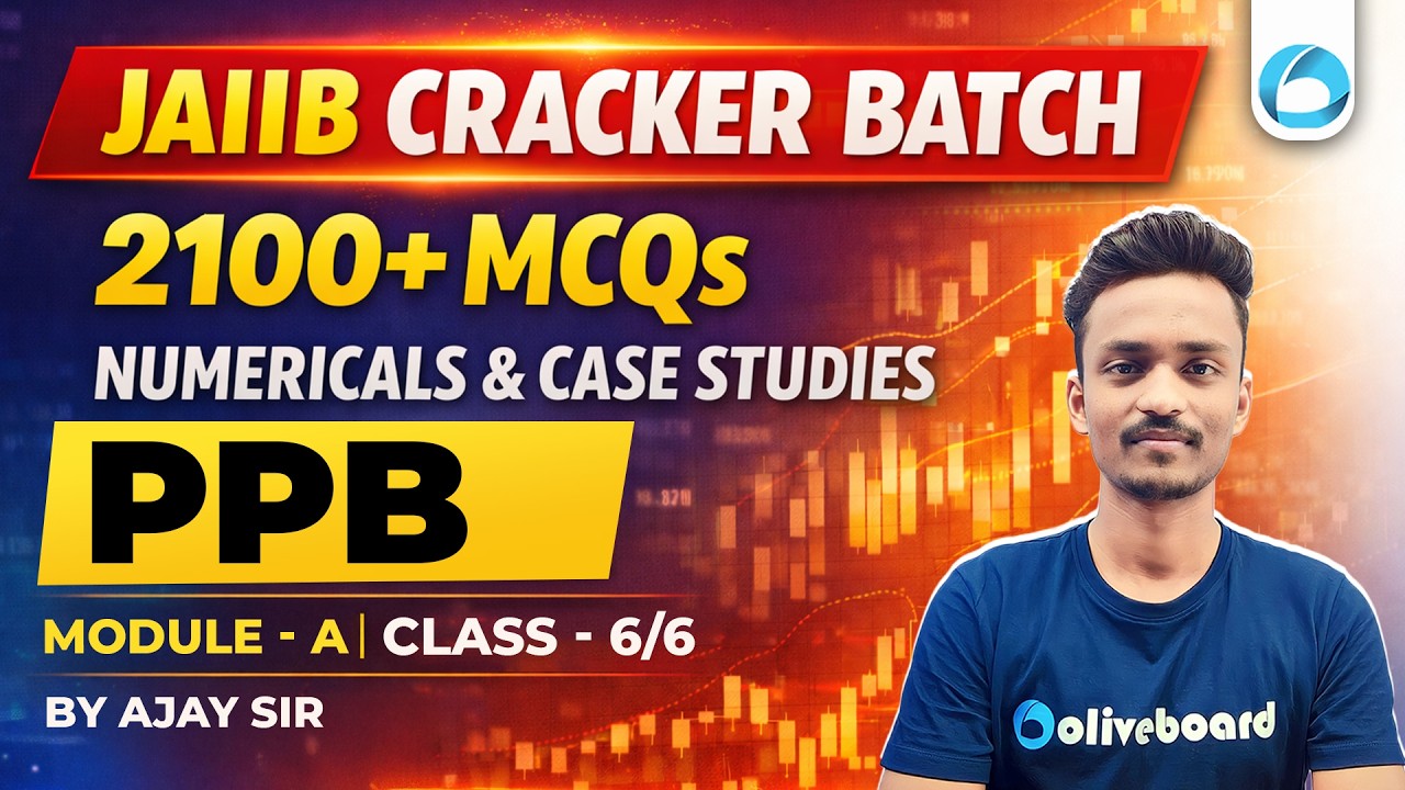 JAIIB PPB Module A MCQ Practice | 2100+ MCQs, Numericals & Case Studies | Class - 6/6 | By Ajay Sir
